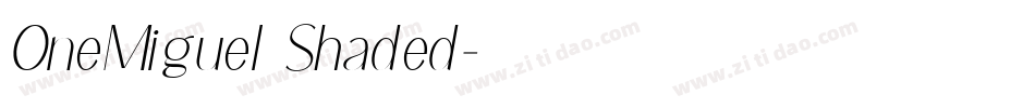 OneMiguel Shaded字体转换